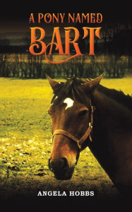 Title: A Pony Named Bart, Author: Angela  Hobbs