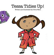 Title: Tessa Tidies Up!, Author: Olivia Ward