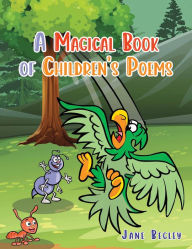 Title: A Magical Book of Children's Poems, Author: Jane Begley