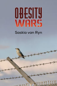 Title: Obesity Wars, Author: Saskia van Ryn