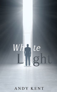 Title: White Light, Author: Andy Kent