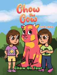 Title: Chow the Cow: Chow On Tour, Author: Deirdre Molloy