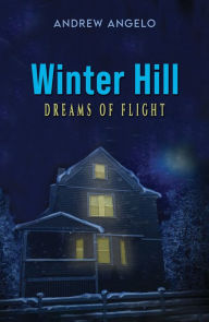 Title: Winter Hill: dreams of flight, Author: Andrew Angelo