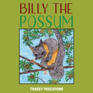 Title: Billy the Possum, Author: Tracey Pescatore