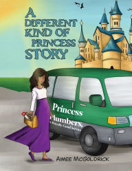 Title: A different kind of Princess story, Author: Aimee McGoldrick