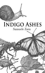 Title: Indigo Ashes, Author: Samuele Zara