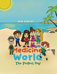 Title: Medicine World: The Perfect Day, Author: June Lindsay