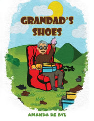 Title: Grandad's Shoes, Author: Amanda de Byl