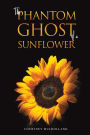 The Phantom Ghost of a Sunflower