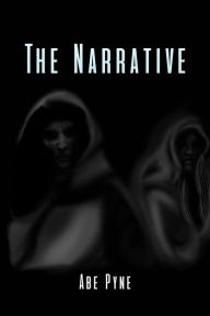 Title: The Narrative, Author: Abe Pyne