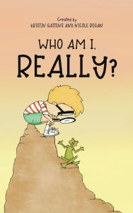 Title: Who Am I, Really?, Author: Kristin Gattens