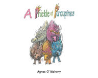 Title: A Prickle of Porcupines, Author: Agnes O'Mahony