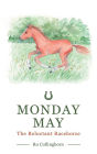 Monday May: The Reluctant Racehorse