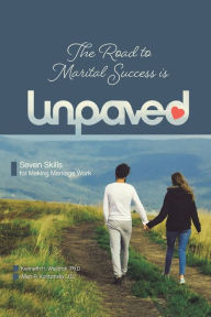 Title: The Road to Marital Success is Unpaved, Author: Kenneth H Waldron Ph D