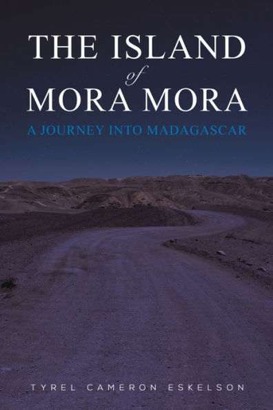 The Island of Mora Mora: A Journey into Madagascar