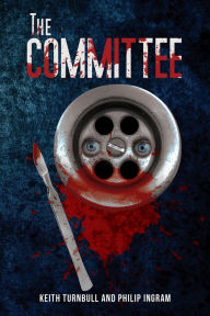 Title: The Committee, Author: Keith Turnbull