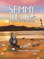 Sammy The Bear - A Magical Walk Through Time