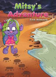 Title: Mitsy's Adventure, Author: Sam Monaco