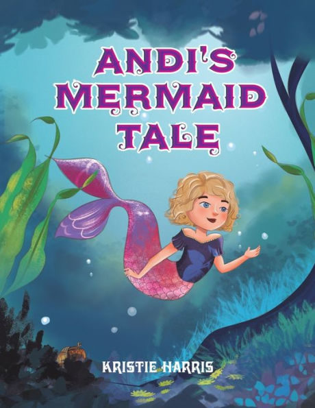 Andi's Mermaid Tale