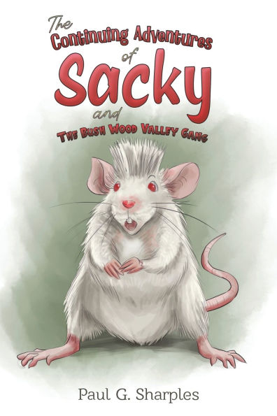 The Continuing Adventures of Sacky and Bush Wood Valley Gang