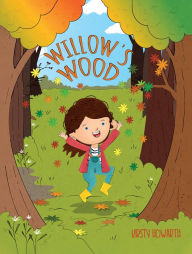 Title: Willow's Wood, Author: Kirsty Howarth