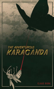 Title: The Adventurous Karaganda, Author: Claus Bork