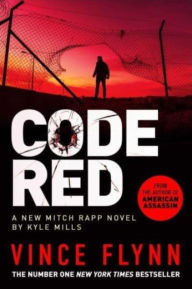 Title: Code Red: The pulse-pounding thriller from the author of American Assassin, Author: Kyle Mills