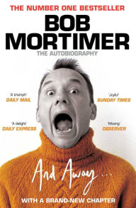 Pdf online books for download And Away... by Bob Mortimer