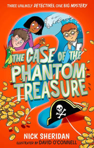 Title: The Case of the Phantom Treasure, Author: Nick Sheridan