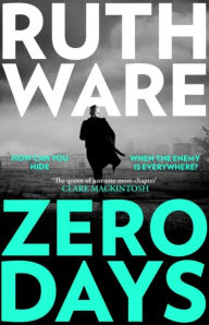 Title: Zero Days: The deadly cat-and-mouse thriller from the international bestselling author, Author: Ruth Ware
