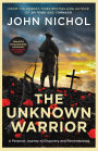 The Unknown Warrior: A Personal Journey of Discovery and Remembrance