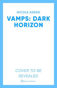 Title: Vamps: Dark Horizon, Author: Nicole Arend