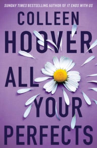 Title: All Your Perfects, Author: Colleen Hoover