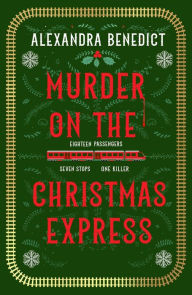 Free ebooks for ipad 2 download Murder On The Christmas Express: All aboard for the puzzling Christmas mystery of the year (English literature) by Alexandra Benedict, Alexandra Benedict CHM DJVU 9781398519831