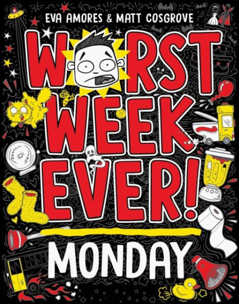 Worst Week Ever! Monday