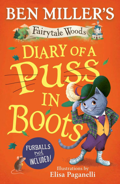Diary of a Puss in Boots: Your favourite fairytales from million-copy selling Ben Miller