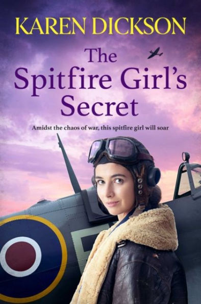 THE Spitfire Girl's Secret: heartwarming and unforgettable historical wartime saga from author of STRAWBERRY FIELD GIRLS AT WAR