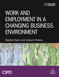 Title: Work and Employment in a Changing Business Environment, Author: Stephen Taylor