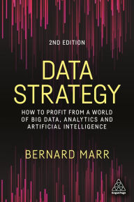 Downloading google ebooks free Data Strategy: How to Profit from a World of Big Data, Analytics and Artificial Intelligence by  