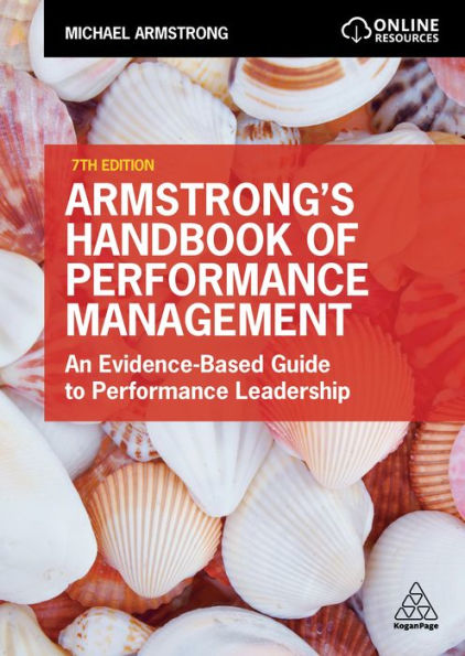 Armstrong's Handbook of Performance Management: An Evidence-Based Guide to Leadership