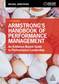 Title: Armstrong's Handbook of Performance Management: An Evidence-Based Guide to Performance Leadership, Author: Michael Armstrong