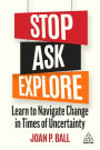 Stop, Ask, Explore: Learn to Navigate Change in Times of Uncertainty