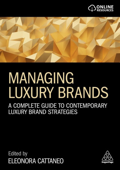 Managing Luxury Brands: A Complete Guide to Contemporary Luxury Brand Strategies