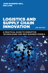 Download ebooks to ipod touch Logistics and Supply Chain Innovation: A Practical Guide to Disruptive Technologies and New Business Models by John Manners-Bell, Ken Lyon, John Manners-Bell, Ken Lyon ePub CHM PDB