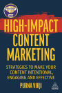 High-Impact Content Marketing: Strategies to Make Your Content Intentional, Engaging and Effective