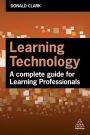 Learning Technology: A Complete Guide for Learning Professionals