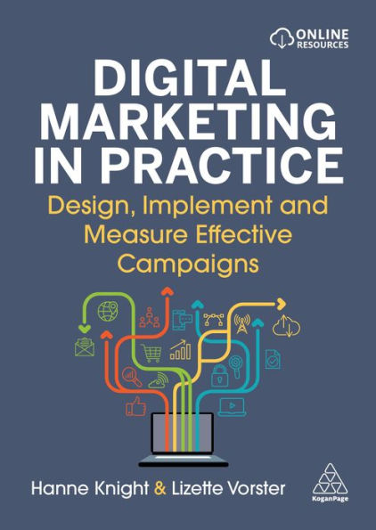 Digital Marketing Practice: Design, Implement and Measure Effective Campaigns