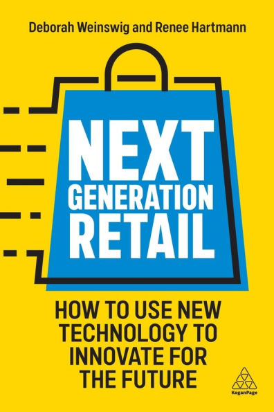 Next Generation Retail: How to Use New Technology Innovate for the Future