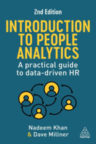 Online books downloads Introduction to People Analytics: A Practical Guide to Data-driven HR PDF FB2 by Nadeem Khan, Dave Millner, Nadeem Khan, Dave Millner 9781398610040 (English literature)