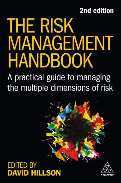 the Risk Management Handbook: A Practical Guide to Managing Multiple Dimensions of